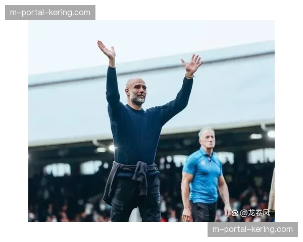 瓜帅赛后点评新援表现 团队融入与个人发挥获认可